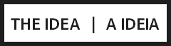 THE IDEA | A IDEIA